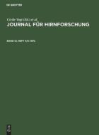 Journal für Hirnforschung, Band 13, Heft 4/5, Journal für Hirnforschung (1972) edito da De Gruyter