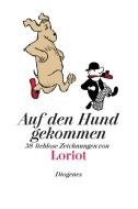 Auf den Hund gekommen di Loriot edito da Diogenes Verlag AG