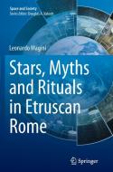 Stars, Myths and Rituals in Etruscan Rome di Leonardo Magini edito da Springer International Publishing