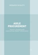 Agile Procurement di Bernardo Nicoletti edito da Springer International Publishing