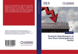 Finansal Liberalizasyon ve Kriz Öncü Göstergelerinin Analizi di Ömer Ugur Bulut edito da LAP Lambert Academic Publishing