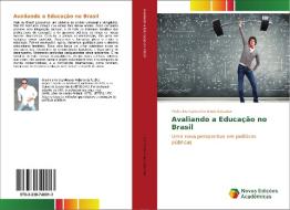 Avaliando a Educação no Brasil di Pedro Ivo Camacho Alves Salvador edito da Novas Edições Acadêmicas