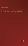 Die Verschwörung des Fiesco zu Genna di Friedrich Schiller edito da Outlook Verlag