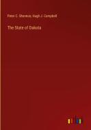 The State of Dakota di Peter C. Shannon, Hugh J. Campbell edito da Outlook Verlag