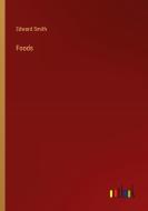 Foods di Edward Smith edito da Outlook Verlag