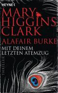 Mit deinem letzten Atemzug di Mary Higgins Clark, Alafair Burke edito da Heyne Taschenbuch