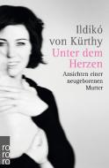Unter dem Herzen di Ildikó von Kürthy edito da Rowohlt Taschenbuch