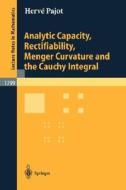 Analytic Capacity, Rectifiability, Menger Curvature and Cauchy Integral di Hervé M. Pajot edito da Springer Berlin Heidelberg
