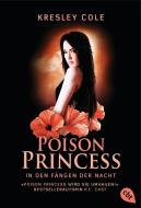Poison Princess 03 - In den Fängen der Nacht di Kresley Cole edito da cbt