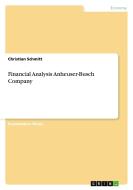 Financial Analysis Anheuser-Busch Company di Christian Schmitt edito da GRIN Verlag