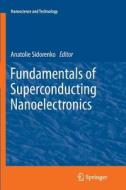 Fundamentals of Superconducting Nanoelectronics edito da Springer Berlin Heidelberg