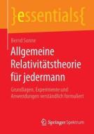 Allgemeine Relativit Tstheorie F R Jedermann di Bernd Sonne edito da Springer Spektrum