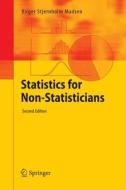Statistics for Non-Statisticians di Birger Stjernholm Madsen edito da Springer Berlin Heidelberg