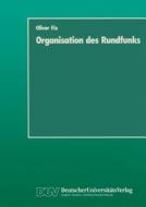 Organisation des Rundfunks di Oliver Fix edito da Deutscher Universitätsverlag
