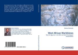 West African Worldviews di Damian Emetuche edito da LAP Lambert Acad. Publ.