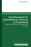Vereinbarungen bei Eheschließung, Trennung und Scheidung di Natascha Marxen edito da Saarbrücker Verlag für Rechtswissenschaften