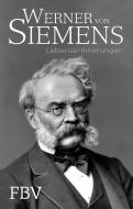 Lebenserinnerungen di Werner von Siemens edito da Finanzbuch Verlag