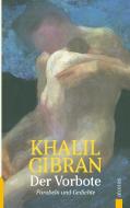 Der Vorbote. Khalil Gibran. Gleichnisse, Parabeln und Gedichte di Khalil Gibran edito da aionas