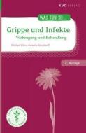 Grippe und Infekte di Michael Elies, Annette Kerckhoff edito da KVC Verlag