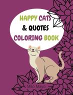 Happy Cats & Quotes Coloring Book di Milo Mayo edito da Go Publish