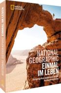NATIONAL GEOGRAPHIC Einmal im Leben edito da NG Buchverlag GmbH