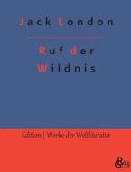 Ruf der Wildnis di Jack London edito da Gröls Verlag