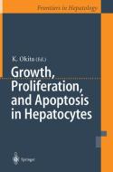 Growth, Proliferation, and Apoptosis in Hepatocytes edito da Springer Japan