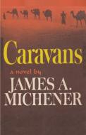 Caravans di James Albert Michener edito da Ishi Press