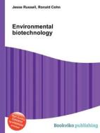 Environmental Biotechnology di Jesse Russell, Ronald Cohn edito da Book On Demand Ltd.