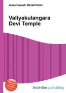 Valiyakulangara Devi Temple edito da Book On Demand Ltd.