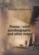 Poems di Thomas Hewlings Stockton edito da Book On Demand Ltd.