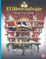 El Libro Salvaje di Juan Villoro edito da Fondo de Cultura Economica, Mexico