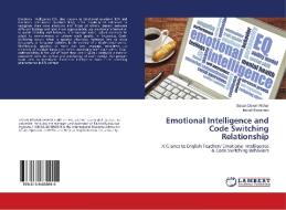 Emotional Intelligence and Code Switching Relationship di Sasan Davari Afshar, Ismail Baniadam edito da LAP Lambert Academic Publishing