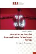 Hémothorax dans les traumatismes thoraciques fermés di Madioké M. Diawara edito da Éditions universitaires européennes