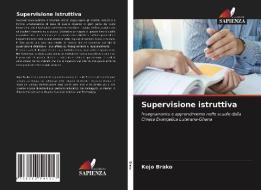 Supervisione Istruttiva di Brako Kojo Brako edito da KS OmniScriptum Publishing