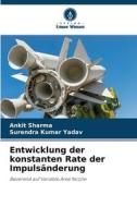 Entwicklung der konstanten Rate der Impulsänderung di Ankit Sharma, Surendra Kumar Yadav edito da Verlag Unser Wissen