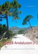 Fod på Andalusien 2 di Else Byskov edito da Books on Demand