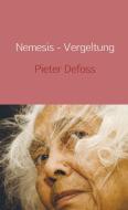 Nemesis - Vergeltung di Pieter Defoss edito da Meinbestseller.de