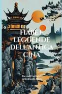 Fiabe e leggende dell'antica Cina di Aa Vv edito da Amazon Digital Services LLC - Kdp