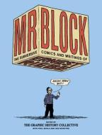 Mr. Block: The Subversive Comics and Writings of Ernest Riebe di Ernest Riebe, Paul Buhle, Iain McIntyre edito da PM PR