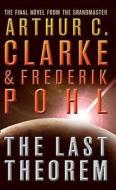 The Last Theorem di Arthur C. Clarke, Frederik Pohl edito da HarperCollins Publishers