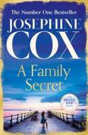 A Family Secret di Josephine Cox edito da HarperCollins Publishers