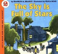 The Sky Is Full of Stars di Franklyn M. Branley edito da HARPERCOLLINS