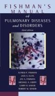 Fishman's Manual Of Pulmonary Diseases And Disorders di Alfred P. Fishman, Jack A. Elias, Jay A. Fishman, Michael A. Grippi, Larry R. Kaiser, Robert M. Senior edito da Mcgraw-hill Education - Europe