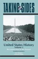 Clashing Views in United States History, Volume 2: Reconstruction to the Present di Larry Madaras, James M. SoRelle edito da Dushkin/McGraw-Hill