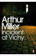 Incident at Vichy di Arthur Miller edito da Penguin Books Ltd