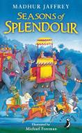Seasons of Splendour di Madhur Jaffrey, Michael Foreman edito da Penguin Books Ltd