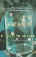 Awake di Elizabeth Graver edito da Harvest Books