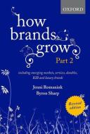 How Brands Grow 2 Revised Edition di Jenni Romaniuk, Bryon Sharp edito da Oxford University Press Australia