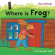 Where Is Frog? di Max Velthuijs edito da Firefly Books Ltd